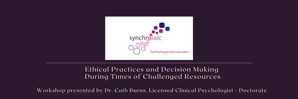 Ethical Practice and Decision-Making During Time of Limited Resources